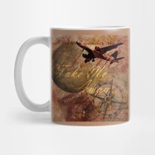 Take Me Away Mug